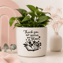 Load image into Gallery viewer, Thanks for helping me Bloom - Love and Labels