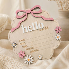 Load image into Gallery viewer, Laser cut hello world birth details sign with pink bow and floral details for newborn baby announcement photos
