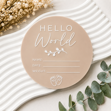 Load image into Gallery viewer, Round acrylic disc with custom baby announcement text hello world with date weight and name 
