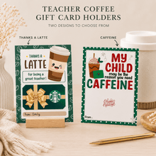 Load image into Gallery viewer, Teacher Coffee Gift Card Holders | Teacher Appreciation Gifts - Love and Labels
